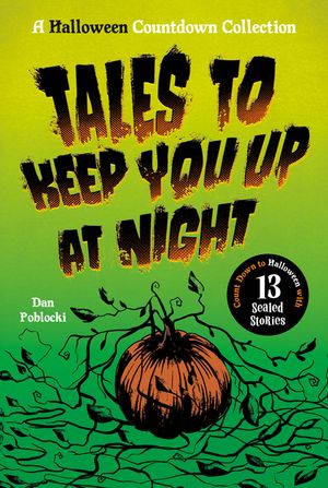 Tales to Keep You Up at Night: A Halloween Countdown Collection image number 0