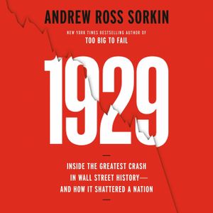 1929: Inside the Greatest Crash in Wall Street History--And How It Shattered a Nation image number 0
