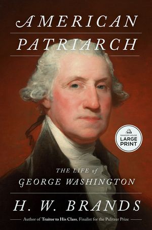 American Patriarch: The Life of George Washington image number 0