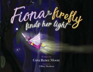 Fiona the Firefly Finds Her Light: Awakening to the Light image number 0