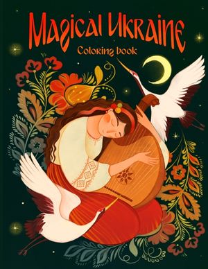 Magical Ukraine: Coloring Book of Folktales and Magical Beings image number 0