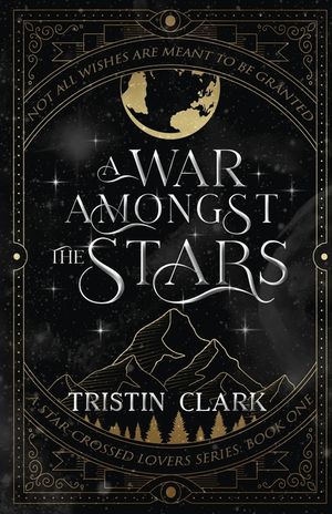 A War Amongst the Stars: A Star-Crossed Lovers Series: Book One (A Dark Sci-Fi Fantasy Romance Novel) image number 0