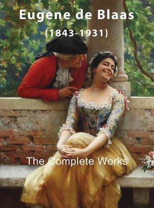 Eugene de Blaas: The Complete Works image number 0