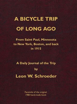 A Bicycle Trip of Long Ago: From Saint Paul, Minnesota to New York, Boston, and back in 1915 image number 0