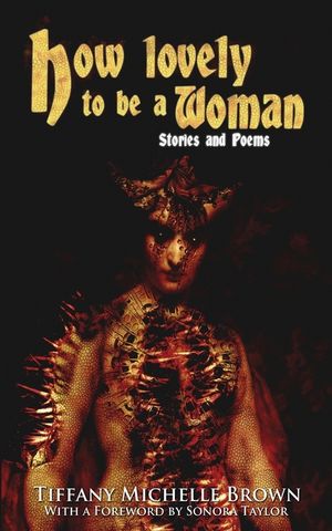 How Lovely To Be a Woman: Stories and Poems image number 0