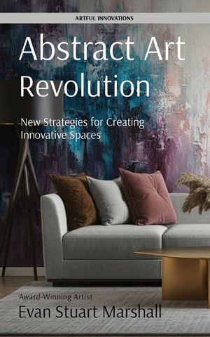 Abstract Art Revolution: New Strategies for Creating Innovative Spaces image number 0