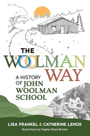The Woolman Way: A History of John Woolman School image number 0
