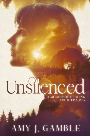 Unsilenced: A Memoir of Healing from Trauma image number 0
