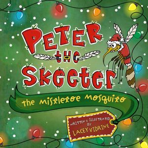 Peter the Skeeter: The Mistletoe Mosquito image number 0