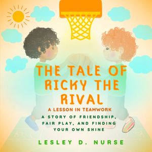 The Tale of Ricky the Rival - A Lesson in Teamwork: A Story of Friendship, Fair Play, and Finding Your Own Shine image number 0