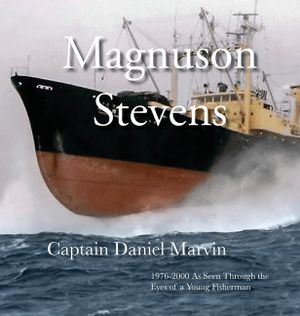 Magnuson Stevens: 1976-2000 As Seen Through the Eyes of a Young Fisherman image number 0