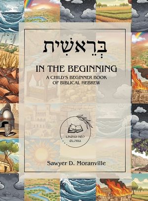 In the Beginning: A Child's Beginner Book of Biblical Hebrew image number 0