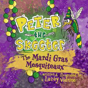 Peter the Skeeter: The Mardi Gras Mosquiteaux image number 0