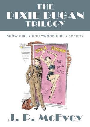 The Dixie Dugan Trilogy: Show Girl, Hollywood Girl, Society image number 0