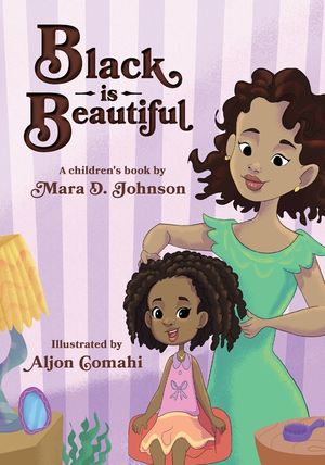 Black is Beautiful: A children's book by Mara D. Johnson image number 0