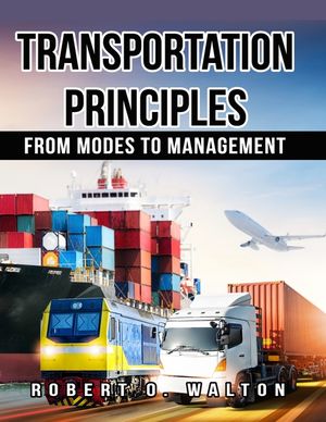 Transportation Principles: From Modes to Management image number 0
