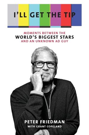 I'll Get the Tip: Moments Between the World's Biggest Stars and an Unknown Ad Guy image number 0