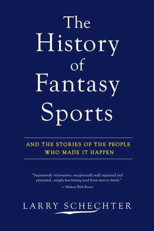The History of Fantasy Sports: And the Stories of the People Who Made It Happen image number 0