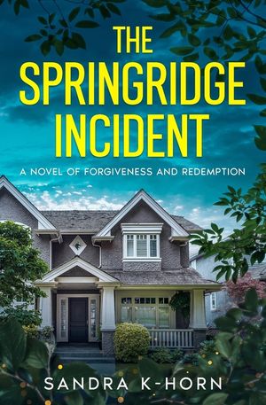 The Springridge Incident: A Novel of Forgiveness and Redemption image number 0