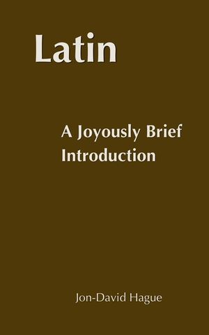 Latin: A Joyously Brief Introduction image number 0
