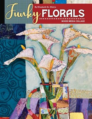 Funky Florals: Mixed Media Collage image number 0