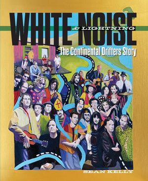 White Noise & Lightning: The Continental Drifters Story image number 0