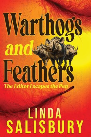 Warthogs and Feathers: The Editor Escapes the Pen image number 0