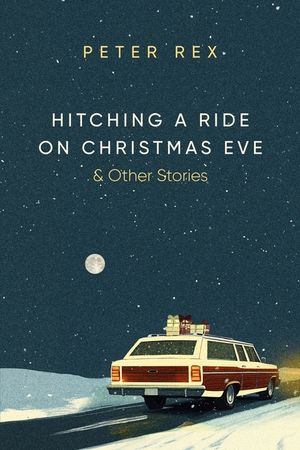 Hitching a Ride on Christmas Eve & Other Stories image number 0