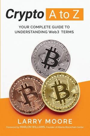 Crypto A to Z: Your Complete Guide to Understanding Web3 Terms: Your Guide to Understanding Web3 Terms image number 0