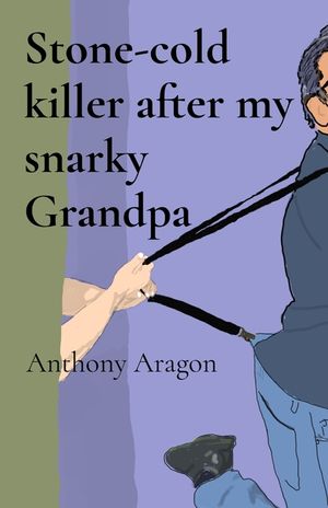 Stone-cold killer after my snarky Grandpa image number 0