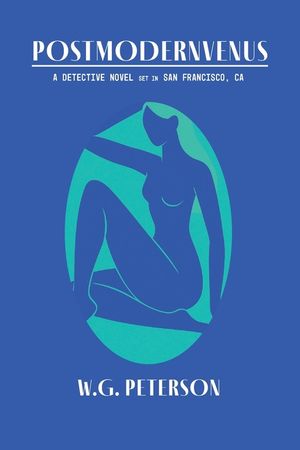 Postmodernvenus: A Detective Novel Set in San Francisco image number 0