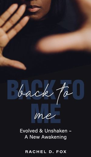 Back to Me: Evolved & Unshaken - a New Awakening image number 0