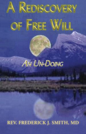 A Rediscovery of Free Will image number 0