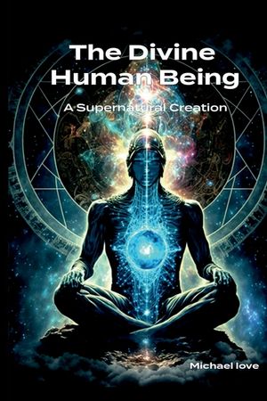 The Divine Human Being - A Supernatural Creation image number 0