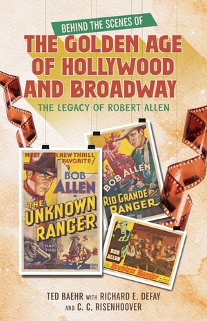 Behind the Scenes of the Golden Age of Hollywood and Broadway: The Legacy of Robert Allen image number 0