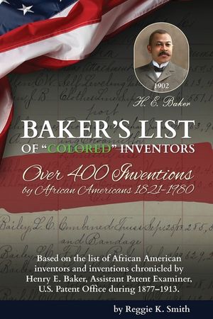 BAKER'S LIST Of "Colored" Inventors: Over 400 Inventions by African Americans (1821-1980) image number 0