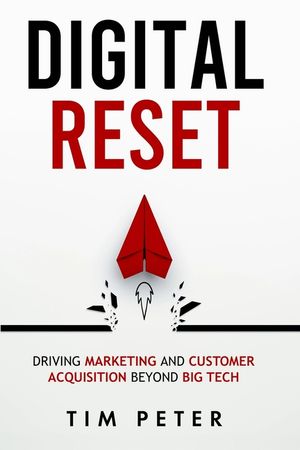 Digital Reset: Driving Marketing and Customer Acquisition Beyond Big Tech image number 0