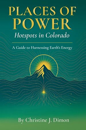 Places of Power: Hotspots in Colorado image number 0