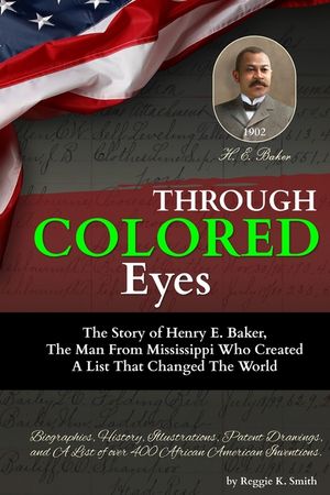 Through "COLORED" Eyes: The Story of Henry E. Baker, The Man From Mississippi Who Created A List That Changed The World image number 0