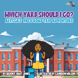 Which Yard Will I Go?: Alyssa's HBCU Road Trip image number 0
