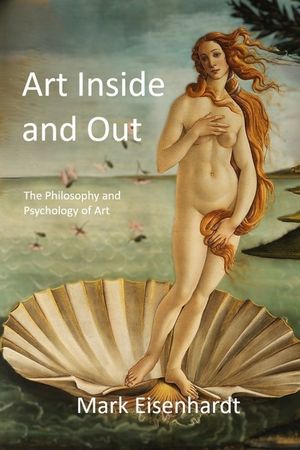 Art Inside and Out: The Philosophy and Psychology of Art image number 0