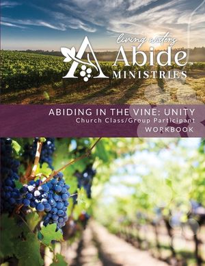 Abiding in the Vine / Unity - Church Class / Group Participant Workbook image number 0