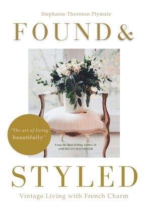 Found & Styled: Vintage Living with French Charm image number 0