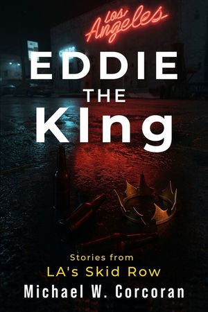 Eddie the KIng Stories of LA's Skid Row image number 0