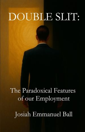 Double Slit: The Paradoxical Features of Our Employment image number 0