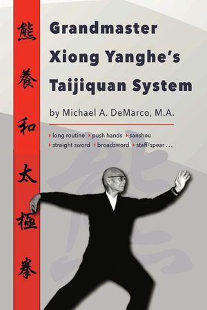 Grandmaster Xiong Yanghe's Taijiquan System image number 0