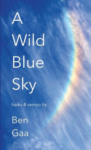 A Wild Blue Sky: haiku & senryu image number 0