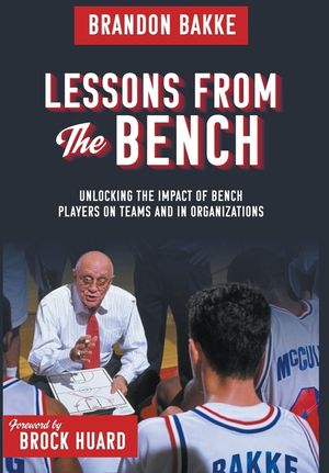 Lessons From the Bench: Unlocking the Impact of Bench Players on Teams and in Organizations image number 0
