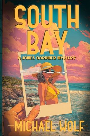 South Bay: A James Gardiner Mystery image number 0
