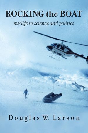 Rocking the Boat: My Life in Science and Politics: My Life in Science and Politics image number 0